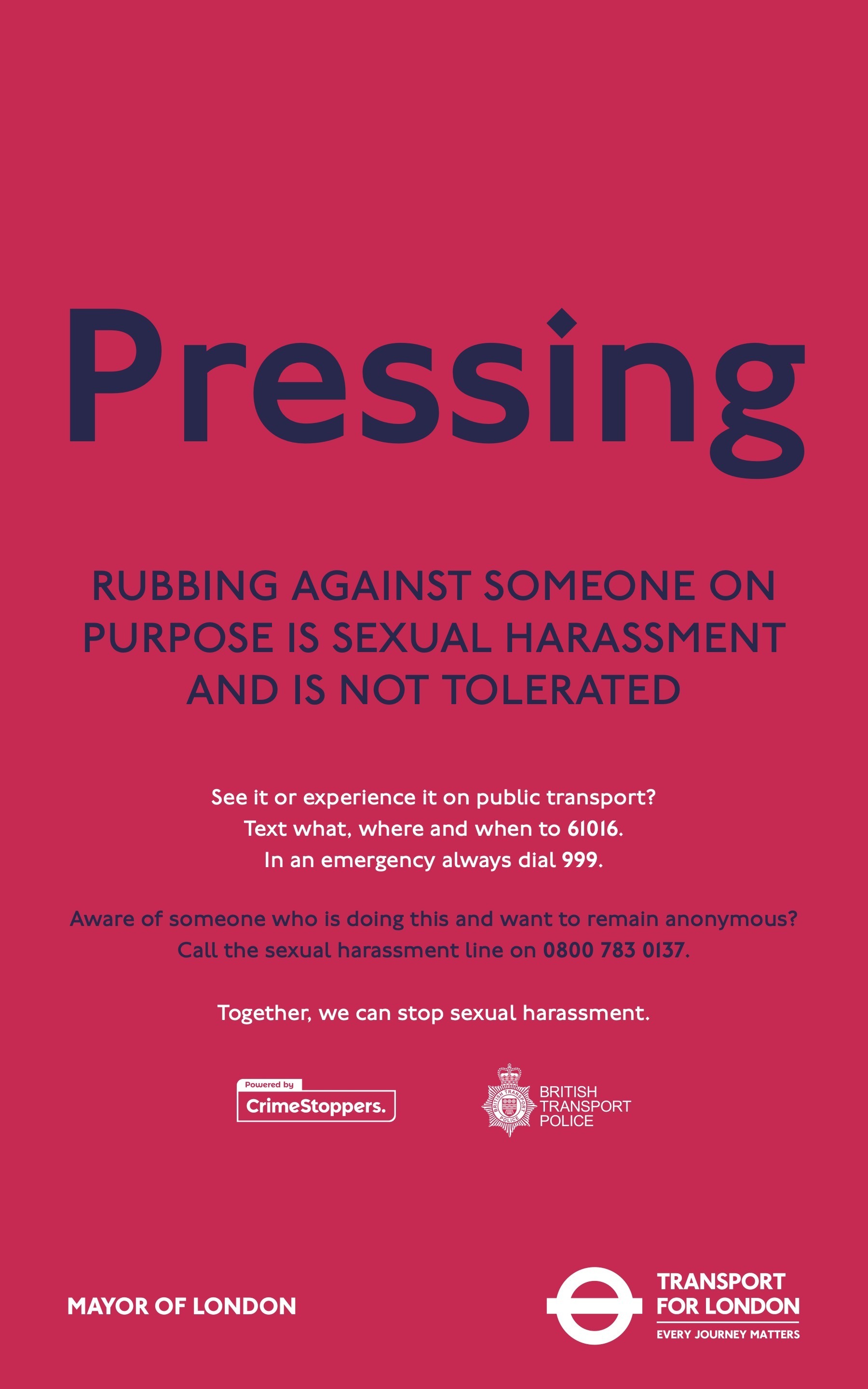 Posters will appear across London aiming to challenge the normalisation of harassment