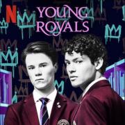 Young Royals promotional poster. All credit to Netflix.